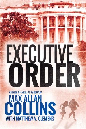 [Reeder and Rogers 03] • Executive Order (Reeder and Rogers Thriller)